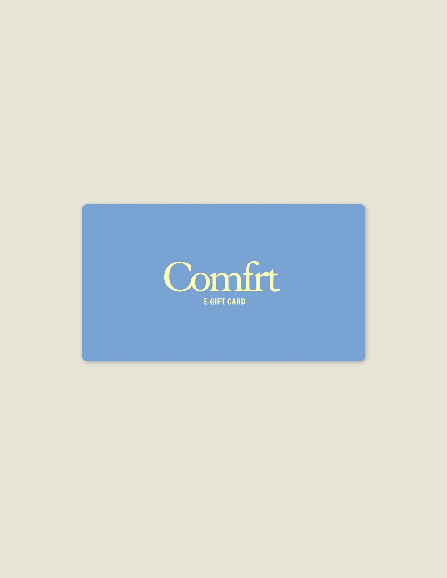 Comfrt E-Gift Card